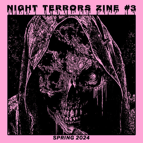 NIGHT TERRORS ZINE #3 "Spring 2024"
