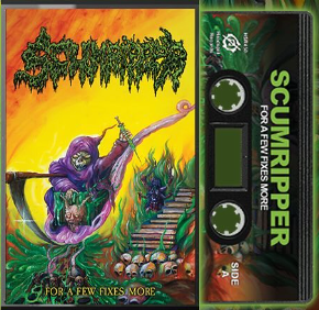 Scumripper "For A Few Fixes More" TAPE