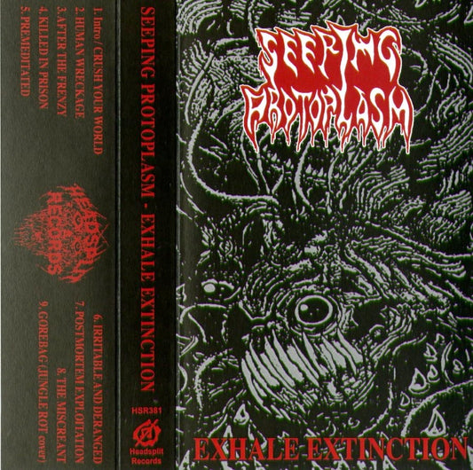 Seeping Protoplasm “Exhale Extinction” TAPE
