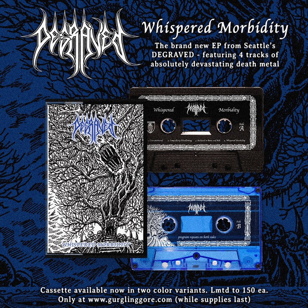 Degraved "Whispered Morbidity" TAPE