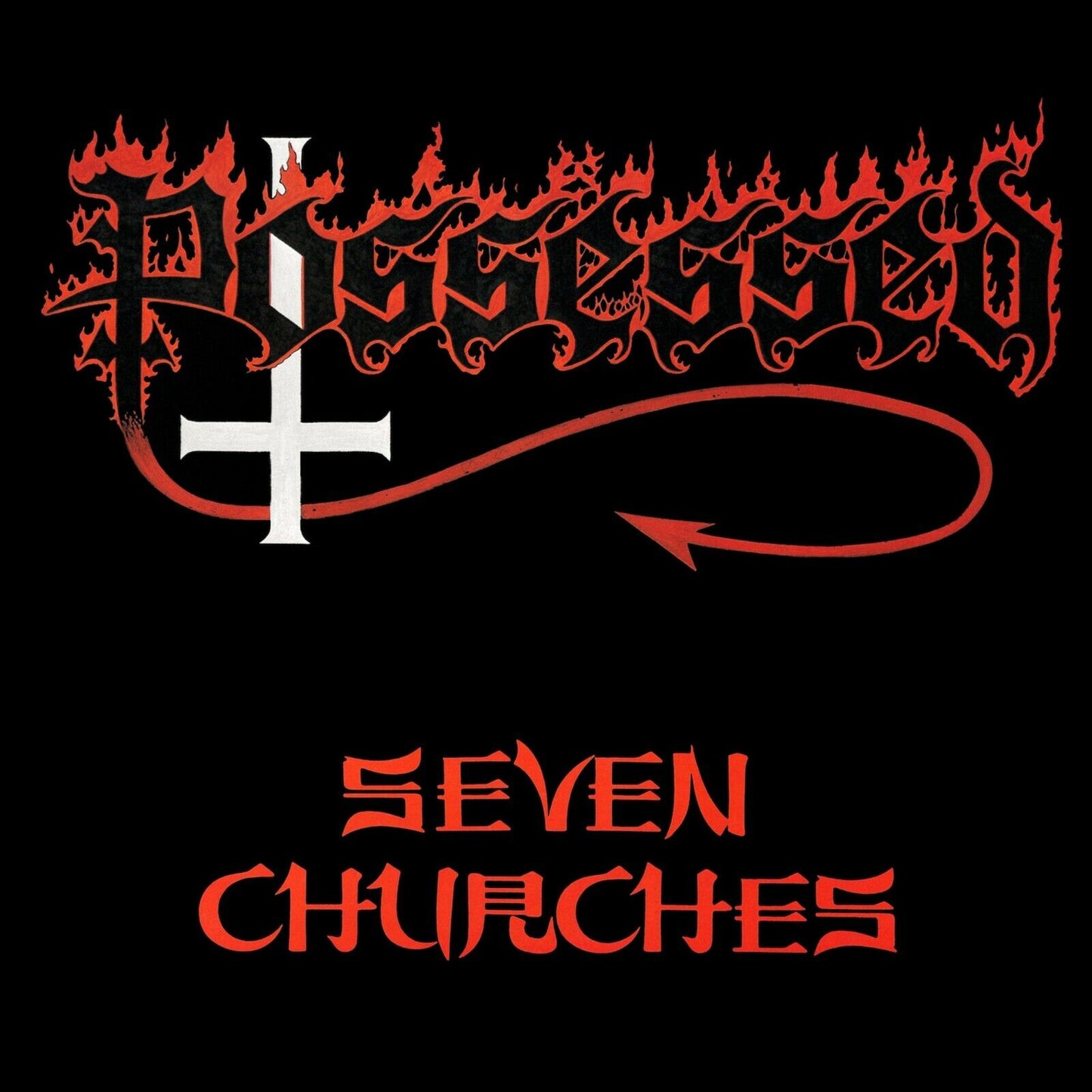 Possessed "Seven Churches"
