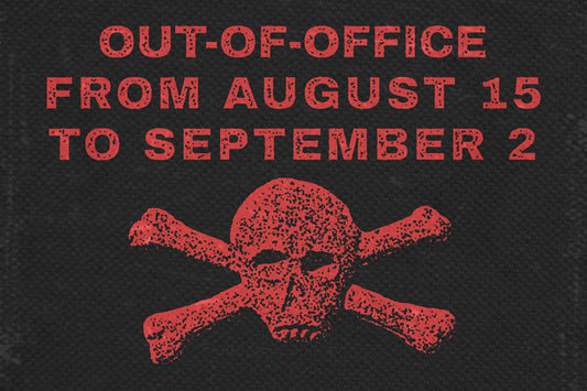 SUMMER BREAK - NO SHIPPING UNTIL SEPTEMBER 2