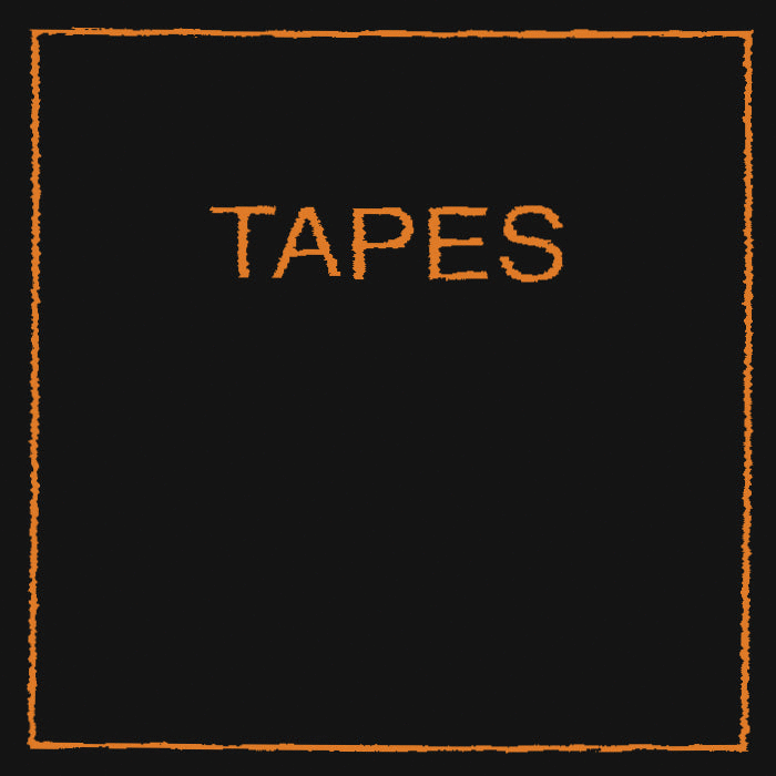 TAPES