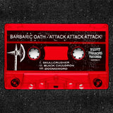 BARBARIC OATH "Attack Attack Attack!" TAPE