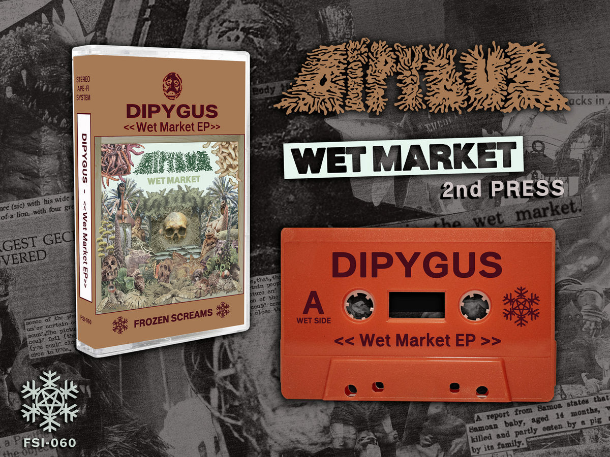 Dipygus "Wet Market EP" TAPE