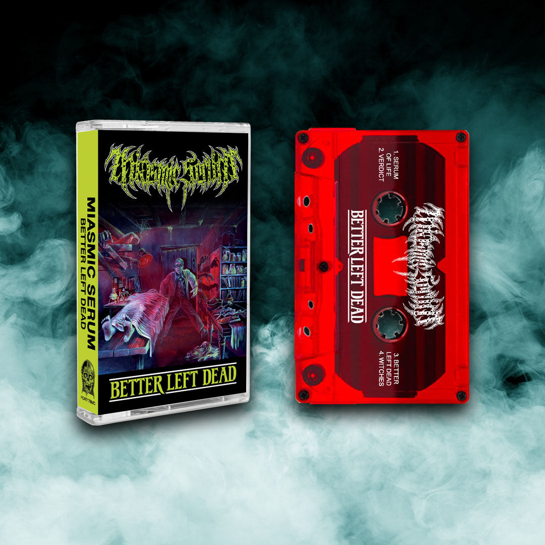 Miasmic Serum "Better Left Dead" TAPE