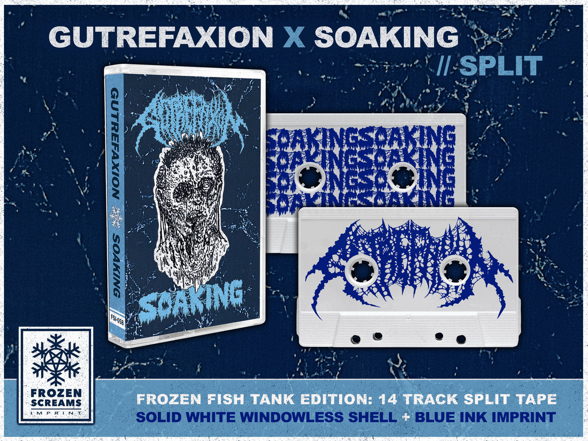 Soaking / Gutrefaxion "Split" TAPE