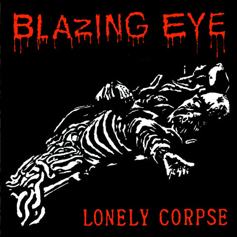 Blazing Eye "Lonely Corpse" 7"