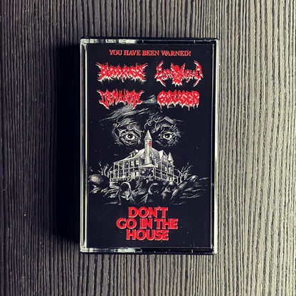 "DON'T GO IN THE HOUSE" 4-Way Split TAPE