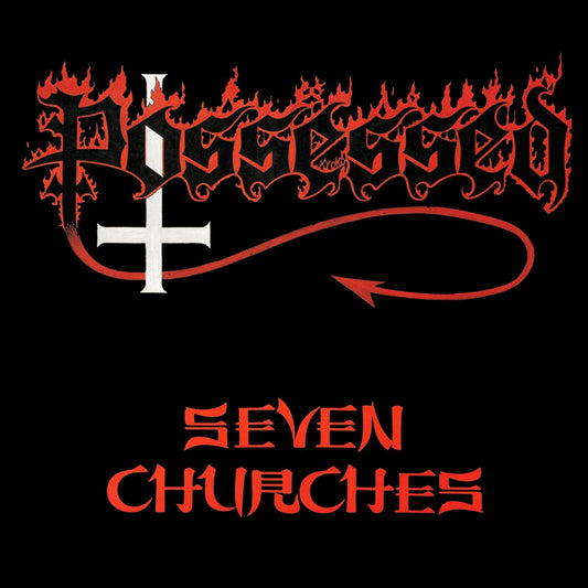Possessed "Seven Churches"